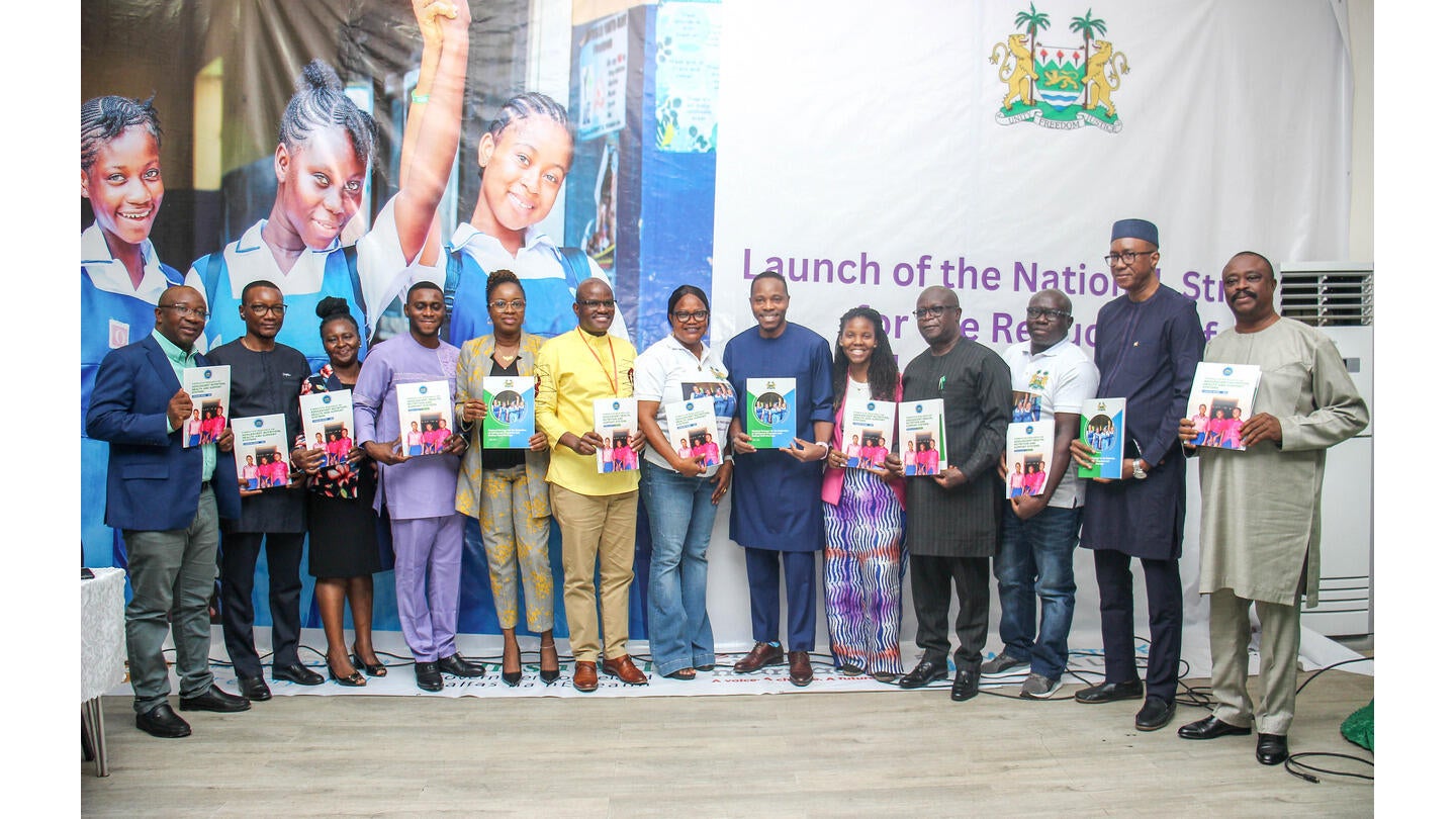 SIERRA LEONE LAUNCHES NATIONAL STRATEGY TO REDUCE ADOLESCENT PREGNANCY AND END CHILD MARRIAGE