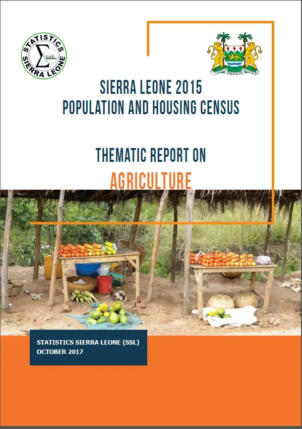 Sierra Leone 2015 Population and Housing Census Thematic Report on Agriculture