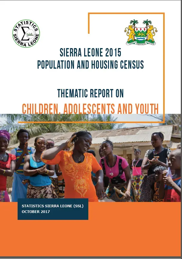 Sierra Leone 2015 Population and Housing Census Thematic Report on Children, Adolescents and Youth