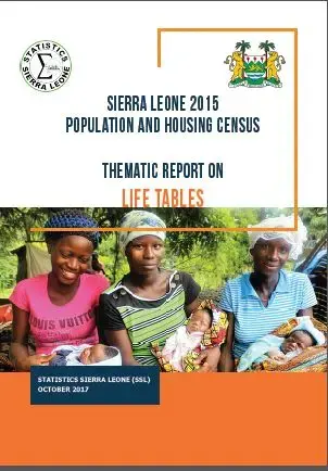 Sierra Leone 2015 Population and Housing Census Thematic Report on Life Tables Report