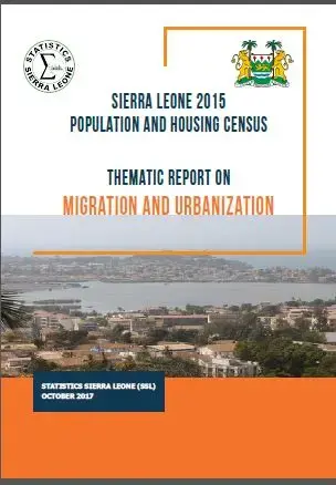 Sierra Leone 2015 Population and Housing Census Thematic Report on Migration and Urbanization