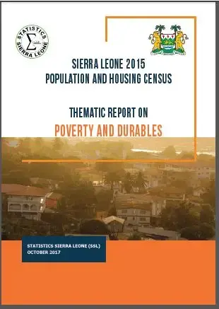 Sierra Leone 2015 Population and Housing Census Thematic Report on Poverty and Durables