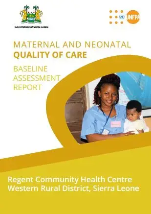 Maternal and Neonatal Quality of Care Baseline Assessment Report - Regent Community Health Centre