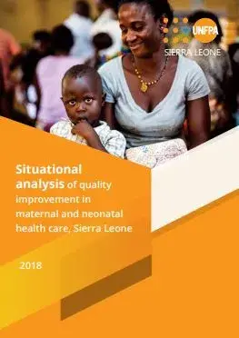 Situational analysis of quality improvement in maternal and neonatal health care, Sierra Leone